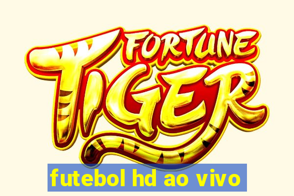 futebol hd ao vivo